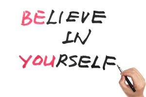 Be You And Believe In Yourself