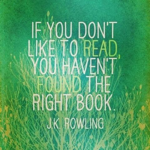 If you don't like to read, you haven't found the right book